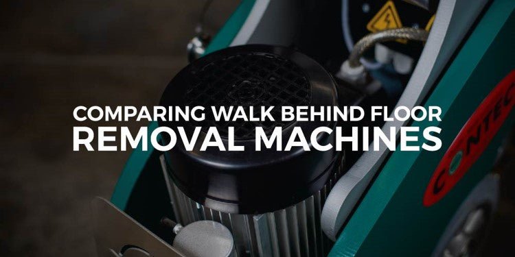 COMPARING WALK BEHIND FLOOR REMOVAL MACHINES - zsstore.shop