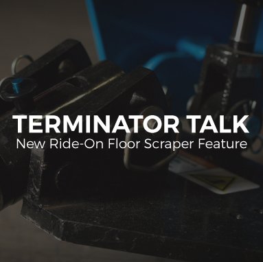 TERMINATOR TALK: NEW RIDE-ON FLOOR SCRAPER FEATURE - zsstore.shop